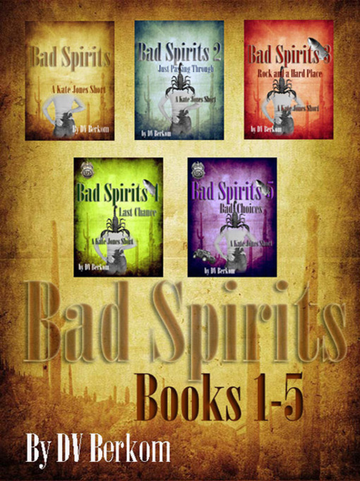 Title details for Bad Spirits Anthology by D. V. Berkom - Available